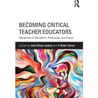 Becoming Critical Teacher Educators