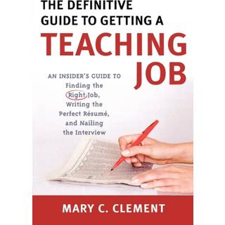 The Definitive Guide to Getting a Teaching Job