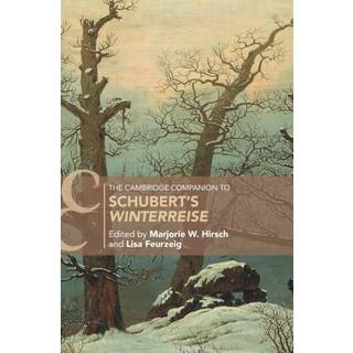 The Cambridge Companion to Schubert's ‘Winterreise'