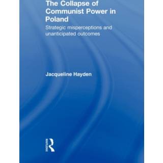 The Collapse of Communist Power in Poland