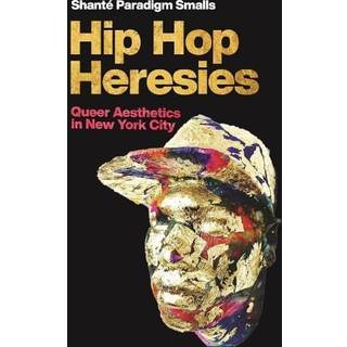 Hip Hop Heresies