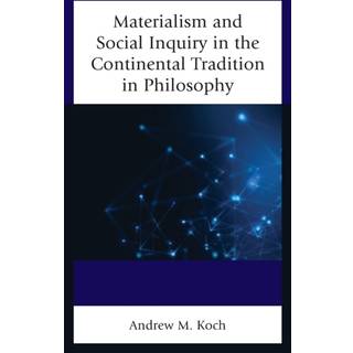 Materialism and Social Inquiry in the Continental Tradition in Philosophy