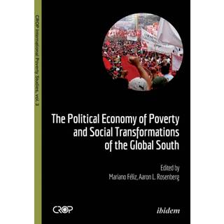 The Political Economy of Poverty and Social Transformations of the Global South