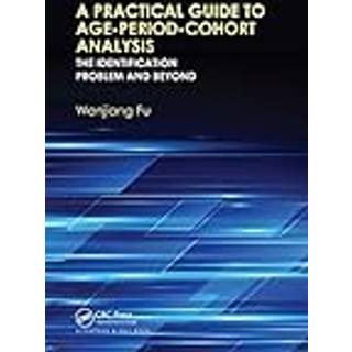 A Practical Guide to Age-Period-Cohort Analysis