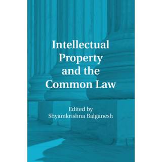 Intellectual Property and the Common Law