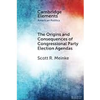 The Origins and Consequences of Congressional Party Election Agendas