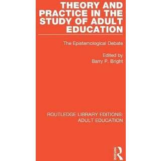 Theory and Practice in the Study of Adult Education
