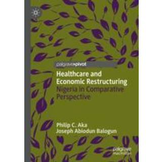 Healthcare and Economic Restructuring