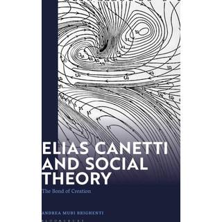 Elias Canetti and Social Theory