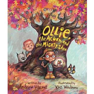 Ollie, the Acorn, and the Mighty Idea