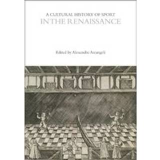 A Cultural History of Sport in the Renaissance