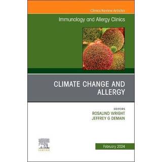Climate Change and Allergy, An Issue of Immunology and Allergy Clinics of North America