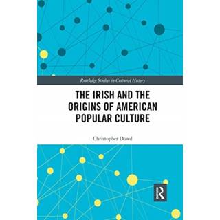 The Irish and the Origins of American Popular Culture