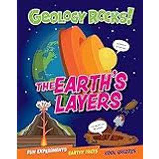 Geology Rocks!: The Earth's Layers