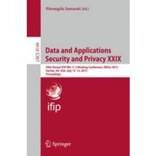 Data and Applications Security and Privacy XXIX