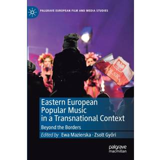 Eastern European Popular Music in a Transnational Context