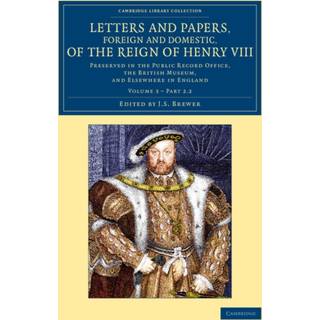 Letters and Papers, Foreign and Domestic, of the Reign of Henry VIII: Volume 3, Part 2.2