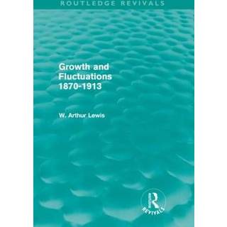 Growth and Fluctuations 1870-1913 (Routledge Revivals)