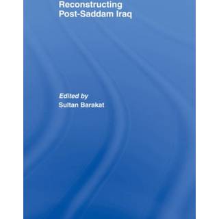 Reconstructing Post-Saddam Iraq