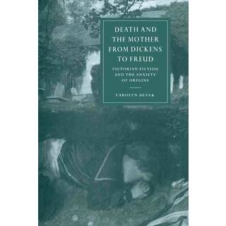 Death and the Mother from Dickens to Freud
