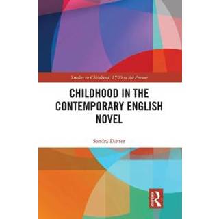 Childhood in the Contemporary English Novel