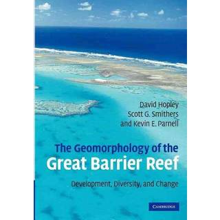 The Geomorphology of the Great Barrier Reef