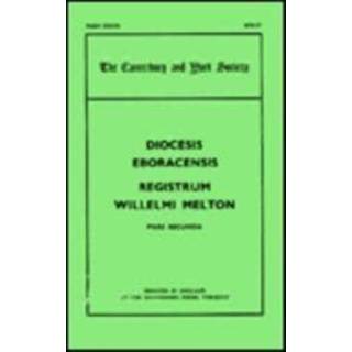 The Register of William Melton, Archbishop of York, 1317-1340, II