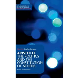 Aristotle: The Politics and the Constitution of Athens