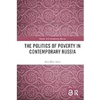 The Politics of Poverty in Contemporary Russia