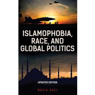 Islamophobia, Race, and Global Politics