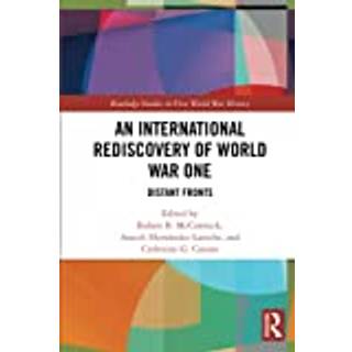 An International Rediscovery of World War One