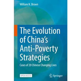 The Evolution of China’s Anti-Poverty Strategies