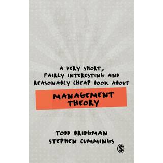 A Very Short, Fairly Interesting and Reasonably Cheap Book about Management Theory