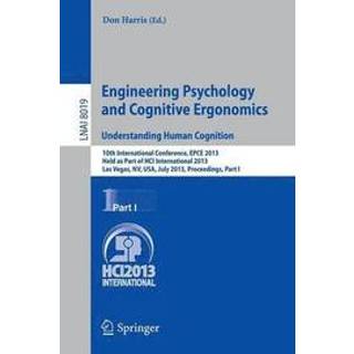 Engineering Psychology and Cognitive Ergonomics. Understanding Human Cognition