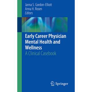 Early Career Physician Mental Health and Wellness