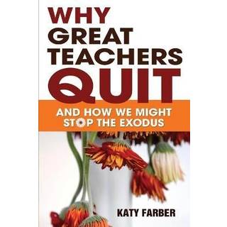 Why Great Teachers Quit