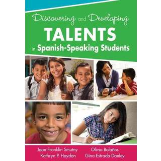 Discovering and Developing Talents in Spanish-Speaking Students
