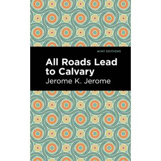 All Roads Lead to Calvary