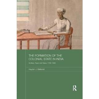 The Formation of the Colonial State in India
