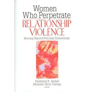 Women Who Perpetrate Relationship Violence