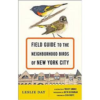 Field Guide to the Neighborhood Birds of New York City