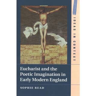Eucharist and the Poetic Imagination in Early Modern England