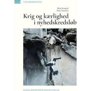 Krig og kærlighed i nyhedskredsløb