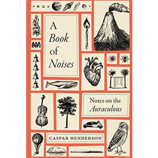 A Book of Noises - Notes on the Auraculous