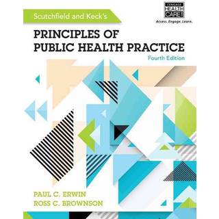 Scutchfield and Keck's Principles of Public Health Practice