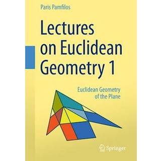 Lectures on Euclidean Geometry - Volume 1