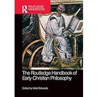 The Routledge Handbook of Early Christian Philosophy