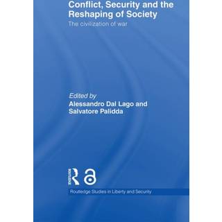 Conflict, Security and the Reshaping of Society