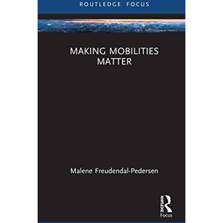 Making Mobilities Matter