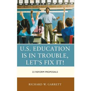 U.S. Education is in Trouble, Let's Fix It!